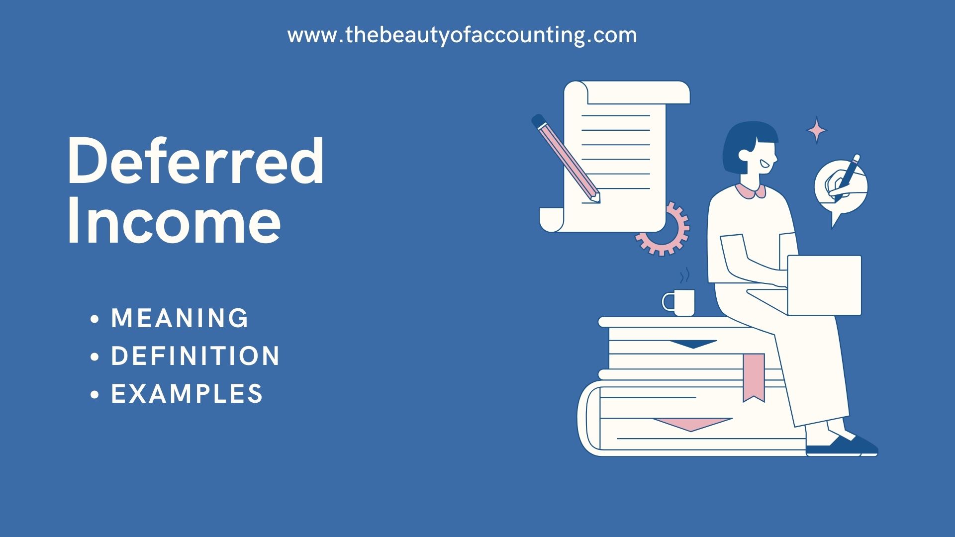 Deferred Income: Meaning, Definition, and Examples